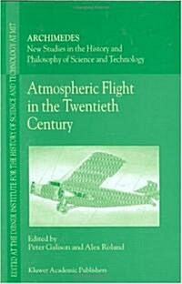 Atmospheric Flight in the Twentieth Century (Hardcover)