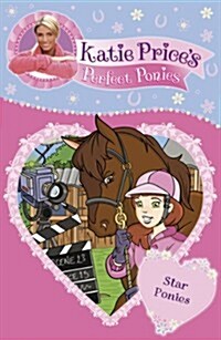 Katie Prices Perfect Ponies: Star Ponies : Book 7 (Paperback)