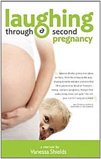 Laughing Through a Second Pregnancy (Paperback)