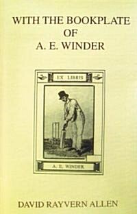 With the Bookplate of A. E. Winder (Hardcover, Limited)