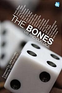 The Bones: Us and Our Dice (Paperback)