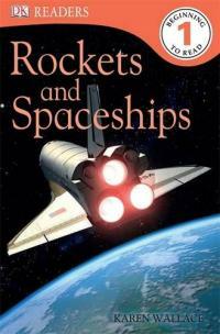 Rockets and Spaceships. Written by Karen Wallace (Paperback)