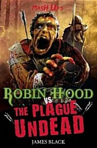 Robin Hood Vs the Plague Undead (Paperback)