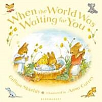 When the World Was Waiting for You (Hardcover)