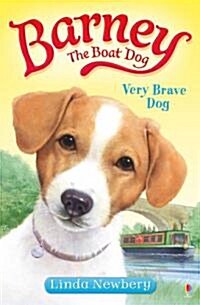 Barney the Boat Dog : Very Brave Dog (Paperback)