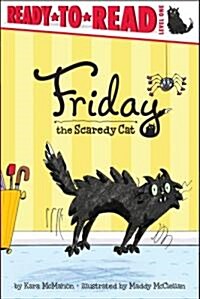 Friday the Scaredy Cat: Ready-To-Read Level 1 (Paperback)