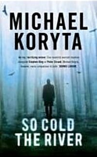 So Cold The River (Paperback)