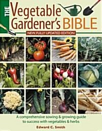 The Vegetable Gardeners Bible (Paperback, New ed)