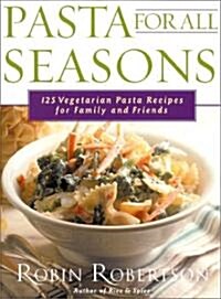 Pasta for All Seasons (Paperback)