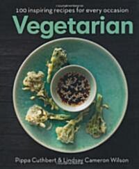 Vegetarian: 100 Inspiring Recipes for Every Occasion (Hardcover)