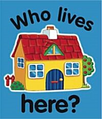 Flip Top: Who Lives Here? (Board Book)