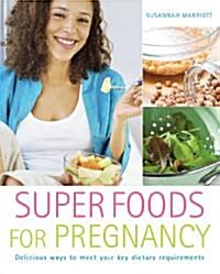 Super Foods for Pregnancy (Paperback)