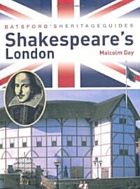 Batsfords Heritage Guides: Shakespeares London (Paperback)