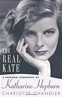 Real Kate: A Personal Biography of Katharine Hepburn (Paperback)