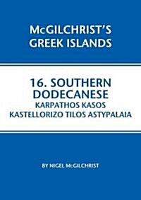 Southern Dodecanese: Karpathos, Ksos, Kastellorizo, Tylos, Astypalaia (Paperback)