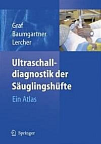 Ultraschalldiagnostik Der Sauglingshufte (Hardcover)