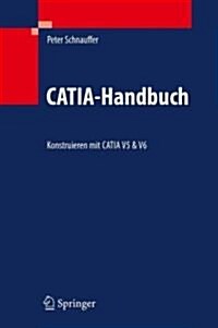 Catia-Handbuch: Konstruieren Mit Catia V5 (Hardcover, 1. Aufl. 2024)