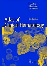 Atlas of Clinical Hematology (Paperback, 6)