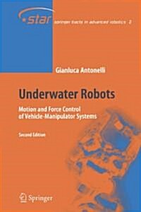 Underwater Robots: Motion and Force Control of Vehicle-Manipulator Systems (Paperback, 2)