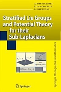 Stratified Lie Groups and Potential Theory for Their Sub-laplacians (Paperback)
