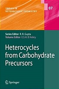 Heterocycles from Carbohydrate Precursors (Paperback)