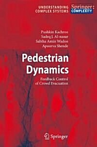 Pedestrian Dynamics: Feedback Control of Crowd Evacuation (Paperback)