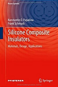 Silicone Composite Insulators: Materials, Design, Applications (Hardcover, 2013)