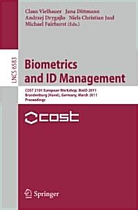 Biometrics and Id Management: Cost 2101 European Workshop, Bioid 2011, Brandenburg (Havel), March 8-10, 2011, Proceedings (Paperback, 2011)