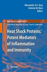 Heat Shock Proteins: Potent Mediators of Inflammation and Immunity (Paperback)