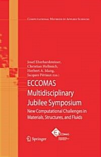 Eccomas Multidisciplinary Jubilee Symposium: New Computational Challenges in Materials, Structures, and Fluids (Paperback)