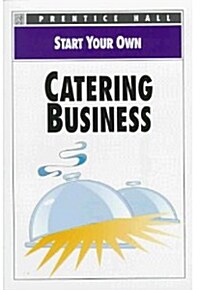 Start Your Own Catering Business (Paperback)
