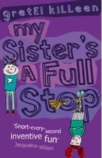 My Sister's a Full Stop (Paperback)