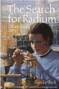 The Search for Radium : Marie Curies Story (Paperback)