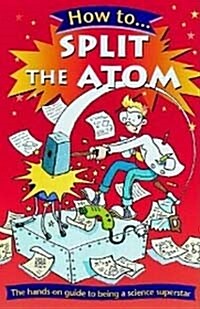 How to Split the Atom (Paperback)