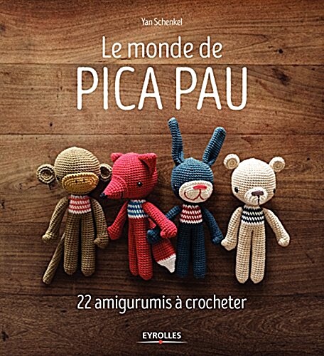 Le monde de Pica Pau : 22 amigurumis a crocheter (Paperback)