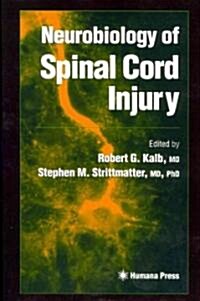 Neurobiology of Spinal Cord Injury (Paperback, Softcover Repri)