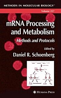 Mrna Processing and Metabolism: Methods and Protocols (Paperback)