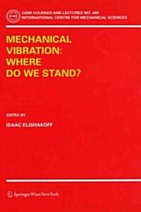 Mechanical Vibration: Where Do We Stand? (Paperback, 2007)