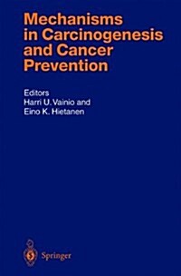 Mechanisms in Carcinogenesis and Cancer Prevention (Paperback)