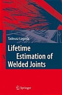 Lifetime Estimation of Welded Joints (Paperback)