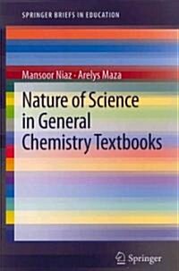 Nature of Science in General Chemistry Textbooks (Paperback)
