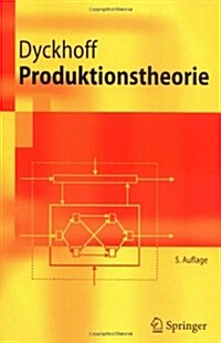 Produktionstheorie: Grundz?e Industrieller Produktionswirtschaft (Paperback, 5, 5. Uberarb. Auf)