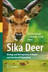 Sika Deer: Biology and Management of Native and Introduced Populations (Paperback)
