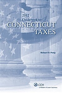 Connecticut Taxes, Guidebook to (2012) (Paperback)