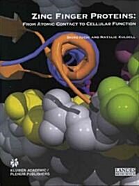 Zinc Finger Proteins: From Atomic Contact to Cellular Function (Paperback)