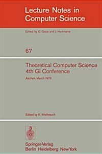 Theoretical Computer Science: 4th GI Conference Aachen, March 26-28, 1979 (Paperback, 1979)