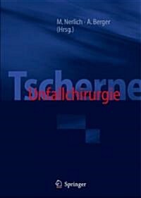 Tscherne Unfallchirurgie: H?te Und Oberschenkel (Hardcover, 2012)