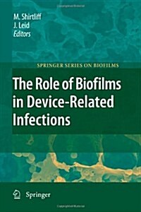 The Role of Biofilms in Device-Related Infections (Paperback)