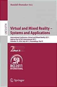 Virtual and Mixed Reality - Systems and Applications: International Conference, Virtual and Mixed Reality 2011, Held as Part of Hci International 2011 (Paperback, 2011)