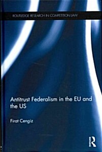 Antitrust Federalism in the EU and the US (Hardcover)
